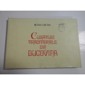 CUSATURI TRADITIONALE DIN BUCOVINA - ILEANA CRETAN